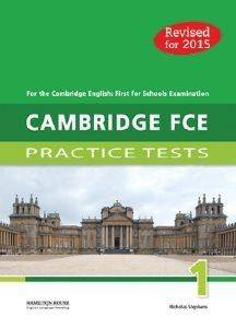 CAMBRIDGE FCE PRACTICE TESTS 1 (REVISED FOR 2015) CAMBRIDGE FCE PRACTICE TESTS 1 (REVISED FOR 2015)