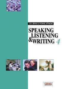 SPEAKING LISTENING AND WRITING 4 SPEAKING LISTENING AND WRITING 4