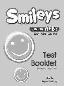 SMILES JUNIOR A+B ONE-YEAR COURSE TEST BOOKLET SMILES JUNIOR A+B ONE-YEAR COURSE TEST BOOKLET