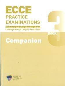 ECCE PRACTICE EXAMINATIONS BOOK 3 COMPANION ECCE PRACTICE EXAMINATIONS BOOK 3 COMPANION