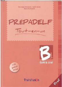 PREPADELF B1 TOUT EN UN ECRIT ORAL DU PROFESSEUR PREPADELF B1 TOUT EN UN ECRIT ORAL DU PROFESSEUR
