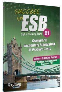 SUCCESS IN ESB B1 10 PRACTICE TESTS+2 SAMPLE PAPERS ESB