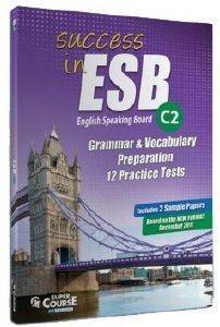 SUCCESS IN ESB C2 (12 PRACTICE TESTS+6 PAST PAPERS)