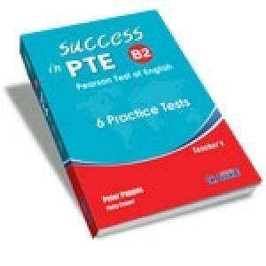 SUCCESS IN PTE B2 (6 PRACTICE TESTS) SUCCESS IN PTE B2 (6 PRACTICE TESTS)