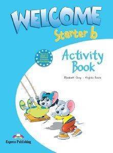 WELCOME STARTER B ACTIVITY BOOK WELCOME STARTER B ACTIVITY BOOK