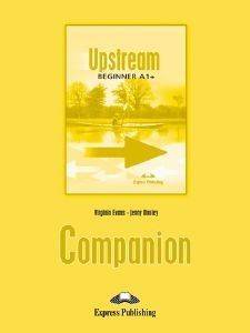 UPSTREAM BEGINNER A1+ COMPANION VIRGINIA EVANS, JENNY DOOLEY