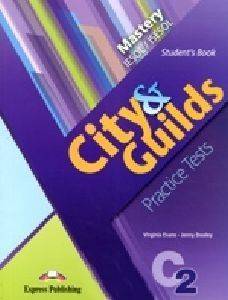 CITY AND GUILDS PRACTICE TESTS MASTERY C2