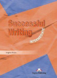SUCCESSFUL WRITING INTERMEDIATE SUCCESSFUL WRITING INTERMEDIATE