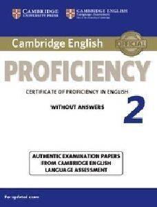 CAMBRIDGE ENGLISH PROFICIENCY 2 WITHOUT ANSWERS FOR UPDATED EXAM CAMBRIDGE ENGLISH PROFICIENCY 2 WITHOUT ANSWERS FOR UPDATED EXAM
