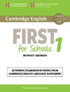 CAMBRIDGE ENGLISH FIRST FOR SCHOOLS 1