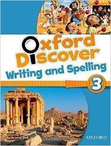 ΣΥΛΛΟΓΙΚΟ ΕΡΓΟ OXFORD DISCOVER 3 WRITING - SPELLING BOOK