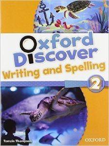 OXFORD DISCOVER 2 WRITING & SPELLING BOOK