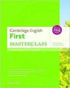 CAMBRIDGE ENGLISH FIRST MASTERCLASS (FCE) STUDENTS BOOK WITH ONLINE PRACTICE CAMBRIDGE ENGLISH FIRST MASTERCLASS (FCE) STUDENTS BOOK WITH ONLINE PRACTICE