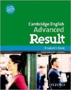 CAMBRIDGE ENGLISH ADVANCED RESULT  STUDENTS BOOK (FOR THE 2015 EXAM)