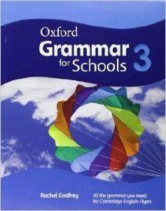 OXFORD GRAMMAR FOR SCHOOLS 3 OXFORD GRAMMAR FOR SCHOOLS 3