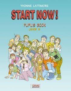 START NOW JUNIOR B PUPILS BOOK START NOW JUNIOR B PUPILS BOOK