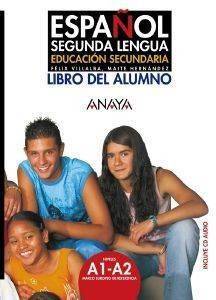 ESPANOL SEGUNDA LENGUA LIBRO DEL ALUMNO (+ CD) ESPANOL SEGUNDA LENGUA LIBRO DEL ALUMNO (+ CD)