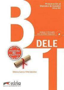 DELE B1 PREPARACION AL DIPLOMA DE ESPANOL +CD DELE B1 PREPARACION AL DIPLOMA DE ESPANOL +CD