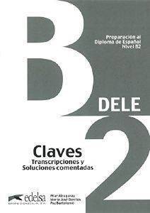 DELE B2 PREPARACION AL DIPLOMA DE ESPANOL CLAVES DELE B2 PREPARACION AL DIPLOMA DE ESPANOL CLAVES