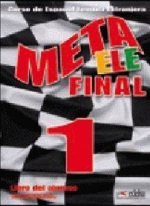 META ELE FINAL 1 A1 - B1 ALUMNO (+ AUDIO CD) META ELE FINAL 1 A1 - B1 ALUMNO (+ AUDIO CD)