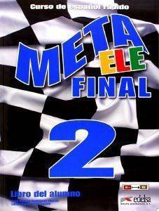 META ELE FINAL 2 B1 + B2 ALUMNO (+ AUDIO CD) META ELE FINAL 2 B1 + B2 ALUMNO (+ AUDIO CD)