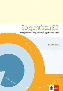 SO GEHTS ZU B2 LEHRERHEFT (ΒΙΒΛΙΟ ΚΑΘΗΓΗΤΗ) SO GEHTS ZU B2 LEHRERHEFT (ΒΙΒΛΙΟ ΚΑΘΗΓΗΤΗ)