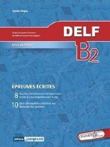 DELF B2 EPREUVES ECRITES