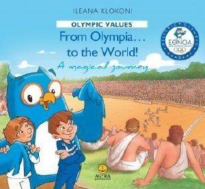 OLYMPIC VALUES FROM OLYMPIA TO THE WORLD OLYMPIC VALUES FROM OLYMPIA TO THE WORLD