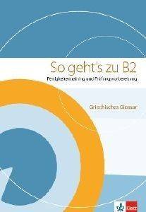 SO GEHTS ZU B2 GRIECHISCHES GLOSSAR SO GEHTS ZU B2 GRIECHISCHES GLOSSAR