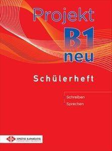 PROJEKT B1 NEU SCHULERHEFT (ΤΕΤΡΑΔΙΟ ΜΑΘΗΤΗ) PROJEKT B1 NEU SCHULERHEFT (ΤΕΤΡΑΔΙΟ ΜΑΘΗΤΗ)