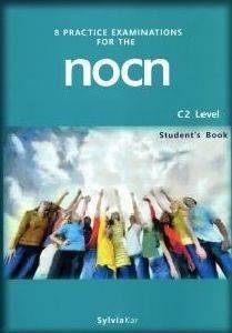 8 PRACTICE EXAMINATIONS FOR THE NOCN C2 LEVEL STUDENTS BOOK