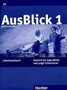 AUSBLICK 1 LEHRERHANDBUCH ( )