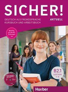 SICHER! AKTUELL B2.1 KURSBUCH & ARBEITSBUCH (+ CD AUDIO MP3) SICHER! AKTUELL B2.1 KURSBUCH & ARBEITSBUCH (+ CD AUDIO MP3)