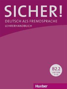 SICHER! B2.2 LEHRERHANDBUCH ( )