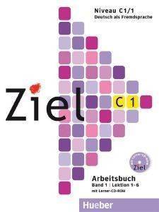 ZIEL C1 (LEKTIONEN 1-6) BAND 1 ARBEITSBUCH (+ CD-ROM) ΒΙΒΛΙΟ ΑΣΚΗΣΕΩΝ ZIEL C1 (LEKTIONEN 1-6) BAND 1 ARBEITSBUCH (+ CD-ROM) ΒΙΒΛΙΟ ΑΣΚΗΣΕΩΝ