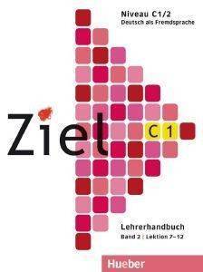 ZIEL C1 (LEKTIONEN 7-12) BAND 2 LEHRERHANDBUCH ( )