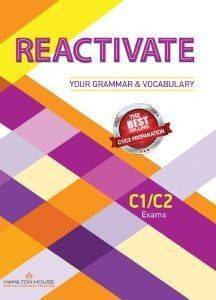 REACTIVATE YOUR GRAMMAR AND VOCABULARY C1 + C2 REACTIVATE YOUR GRAMMAR AND VOCABULARY C1 + C2