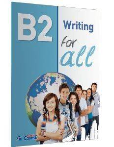 FOR ALL B2 WRITING FOR ALL B2 WRITING