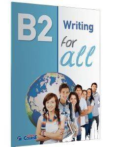 FOR ALL B2 WRITING