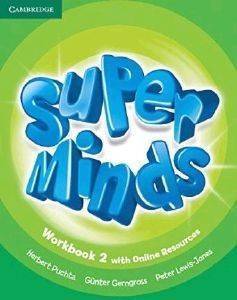 SUPER MINDS 2 WORKBOOK ( + ON LINE RESOURCES)