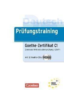 PRUEFUNGSTRAINING GOETHE-ZERTIFIKAT C1 (+ 2 CD) PRUEFUNGSTRAINING GOETHE-ZERTIFIKAT C1 (+ 2 CD)