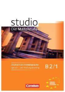 STUDIO D B2.1 SPRACHTRAINING STUDIO D B2.1 SPRACHTRAINING