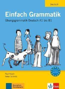 EINFACH GRAMMATIK A1 - B1 KURSBUCH EINFACH GRAMMATIK A1 - B1 KURSBUCH