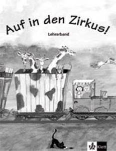 AUF IN DEN ZIRKUS! LEHRERHANDBUCH AUF IN DEN ZIRKUS! LEHRERHANDBUCH