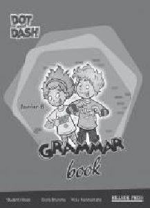 DOT AND DASH JUNIOR B GRAMMAR BOOK DOT AND DASH JUNIOR B GRAMMAR BOOK
