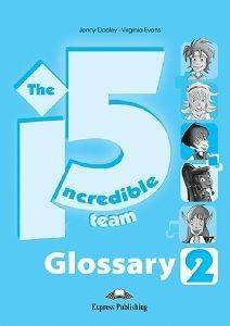 THE INCREDIBLE 5 TEAM 2 GLOSSARY