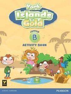 YORK ISLANDS GOLD JUNIOR B ACTIVITY BOOK YORK ISLANDS GOLD JUNIOR B ACTIVITY BOOK
