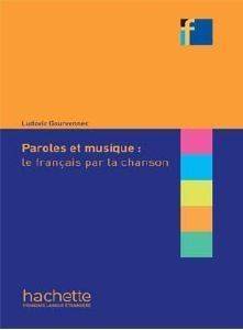 COLLECTION F - PAROLES ET MUSIQUE - LE FRANCAIS PAR LA CHANSON
