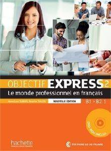 OBJECTIF EXPRESS 2 B1 + B2.1 METHODE (+ DVD-ROM) NE