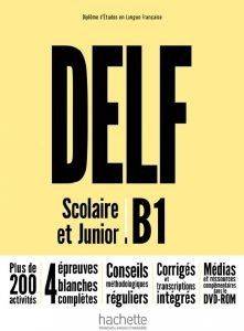 DELF SCOLAIRE ET JUNIOR B1 METHODE DELF SCOLAIRE ET JUNIOR B1 METHODE